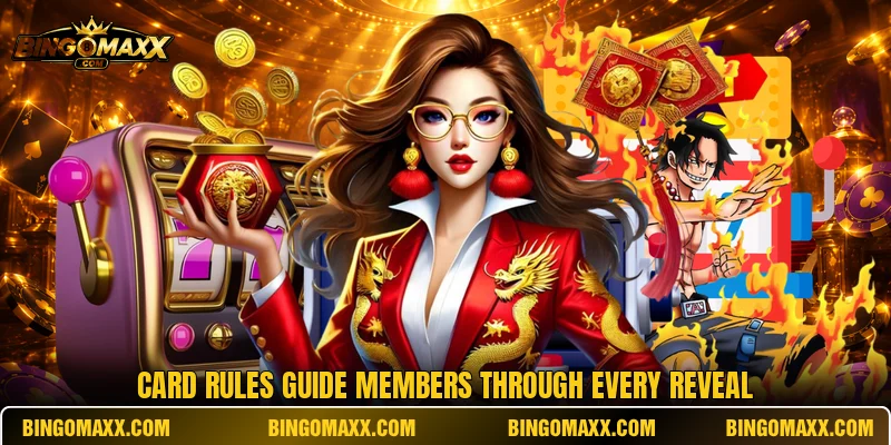 Card rules guide members through every reveal