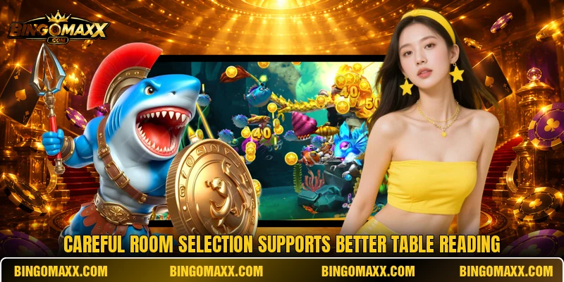 Careful room selection supports better table reading