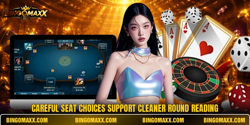 Careful seat choices support cleaner round reading