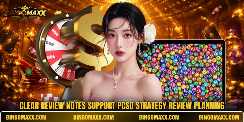 Clear review notes support pcso strategy review planning