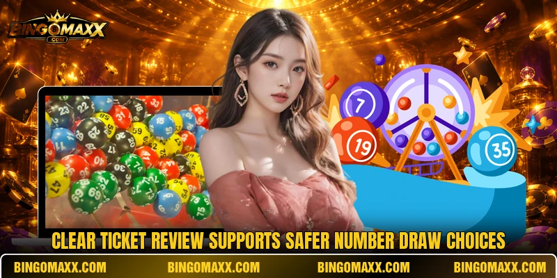 Clear ticket review supports safer number draw choices