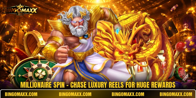 Millionaire Spin - Chase Luxury Reels For Huge Rewards