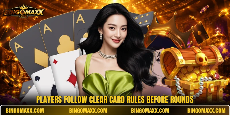 Players follow clear card rules before rounds