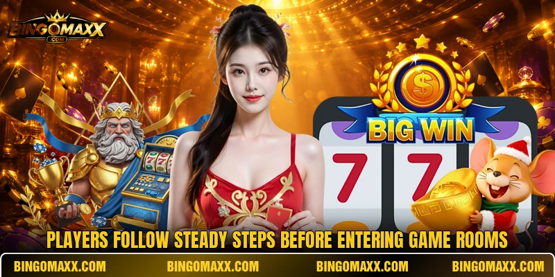 Players follow steady steps before entering game rooms