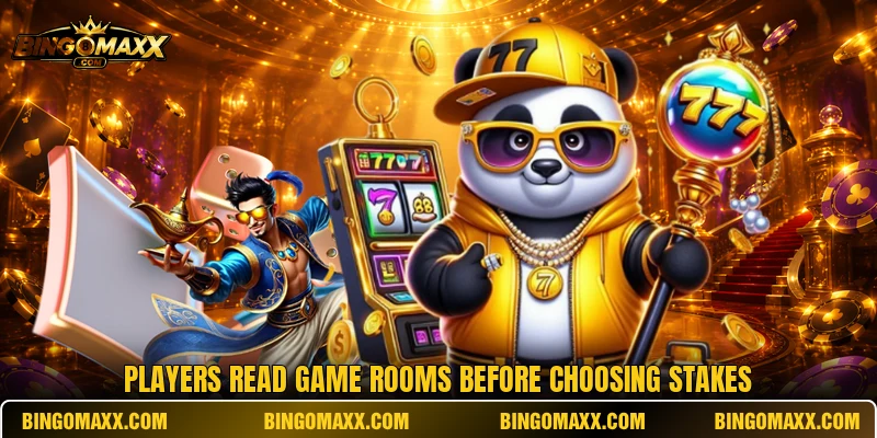 Players read game rooms before choosing stakes