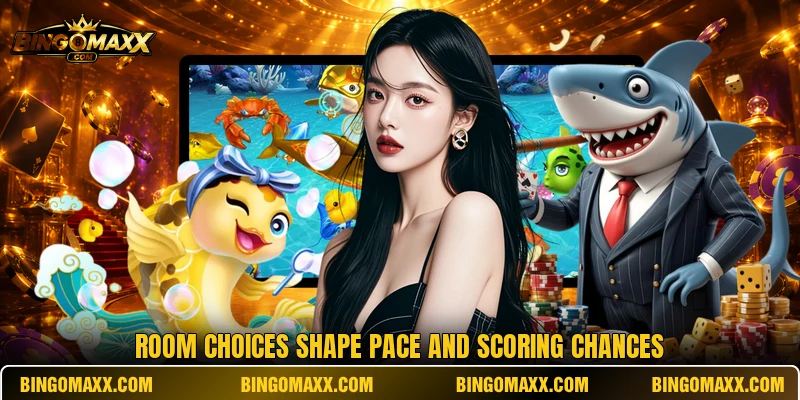Room choices shape pace and scoring chances