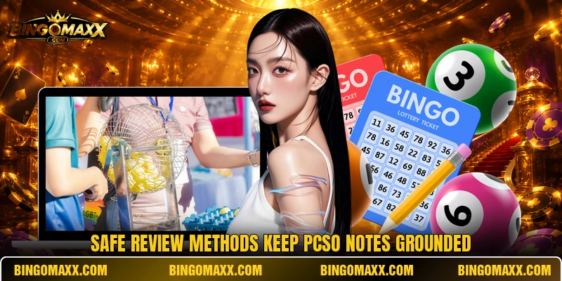 Safe review methods keep PCSO notes grounded