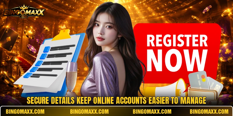 Secure details keep online accounts easier to manage