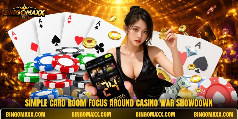 Simple card room focus around casino war showdown
