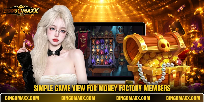 Simple game view for Money Factory members